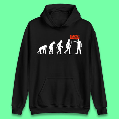 Go Back We Messed Up Funny Evolution Environmentalist Human Evolution Unisex Hoodie