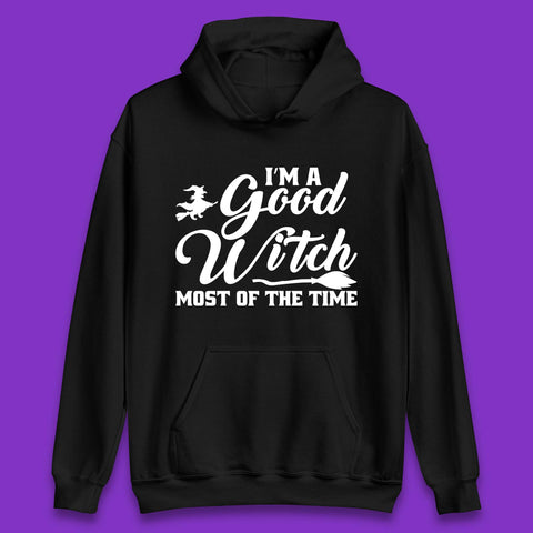 I'm A Good Witch Most Of The Time Halloween Witch Broom Unisex Hoodie