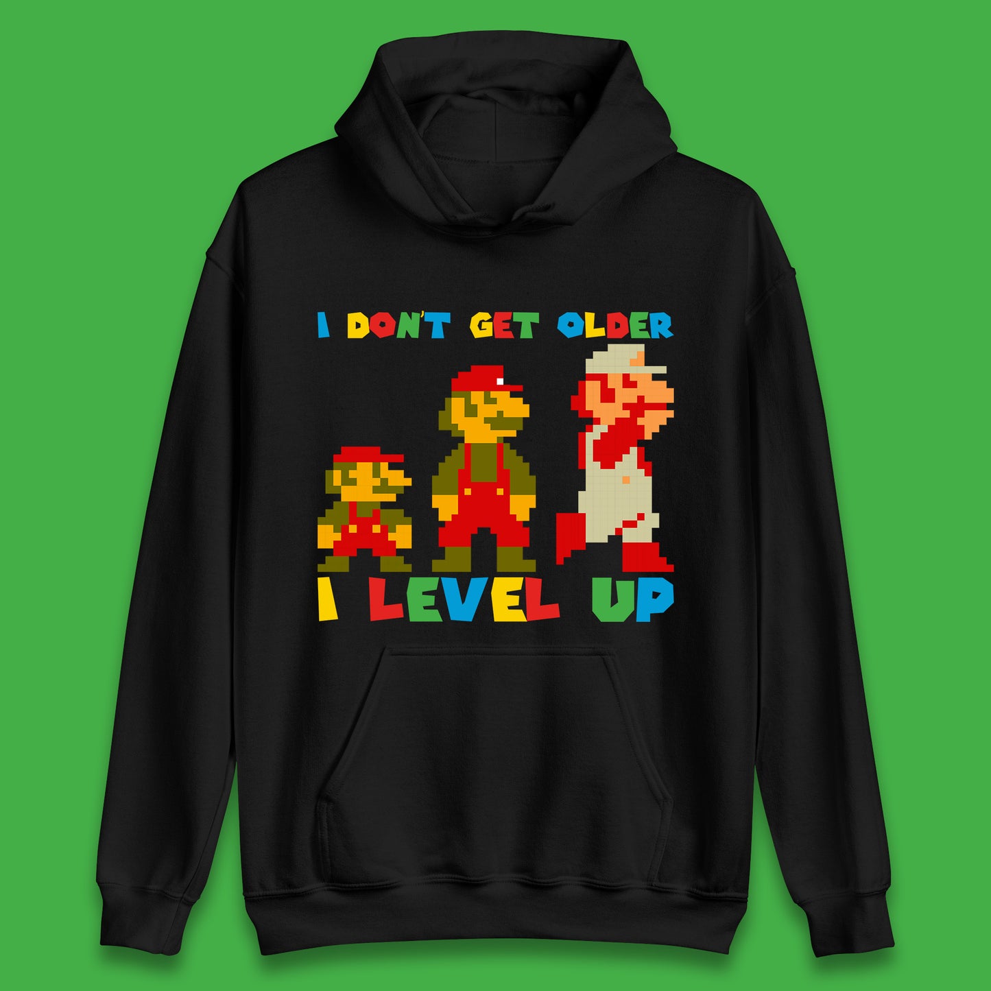 I Don’t Get Older I Level Up Super Mario Growing Up Birthday Gamer Pixel Art Unisex Hoodie