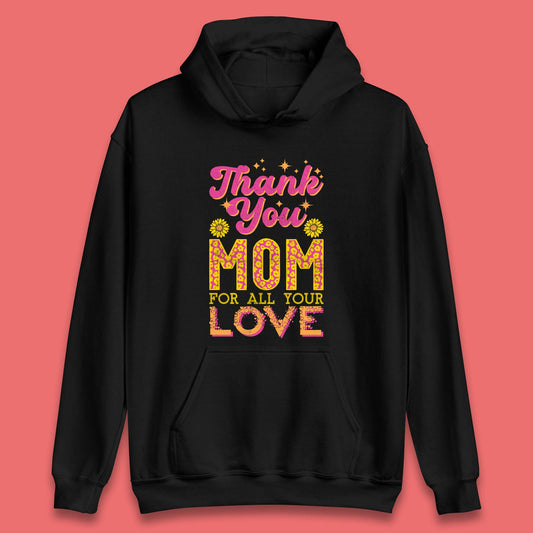 Thank You Mom Unisex Hoodie