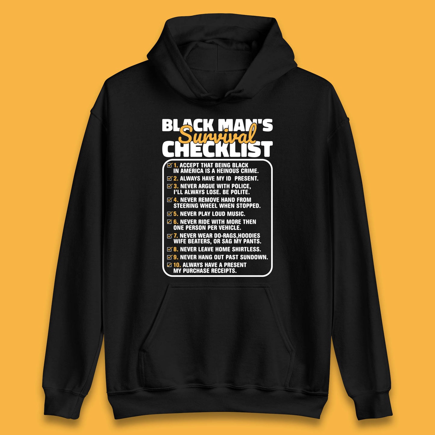 Black Man's Survival Checklist Black Lives Matter Black History Freedom Unisex Hoodie
