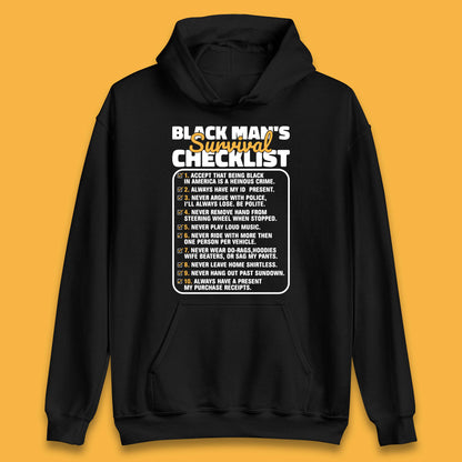 Black Man's Survival Checklist Black Lives Matter Black History Freedom Unisex Hoodie
