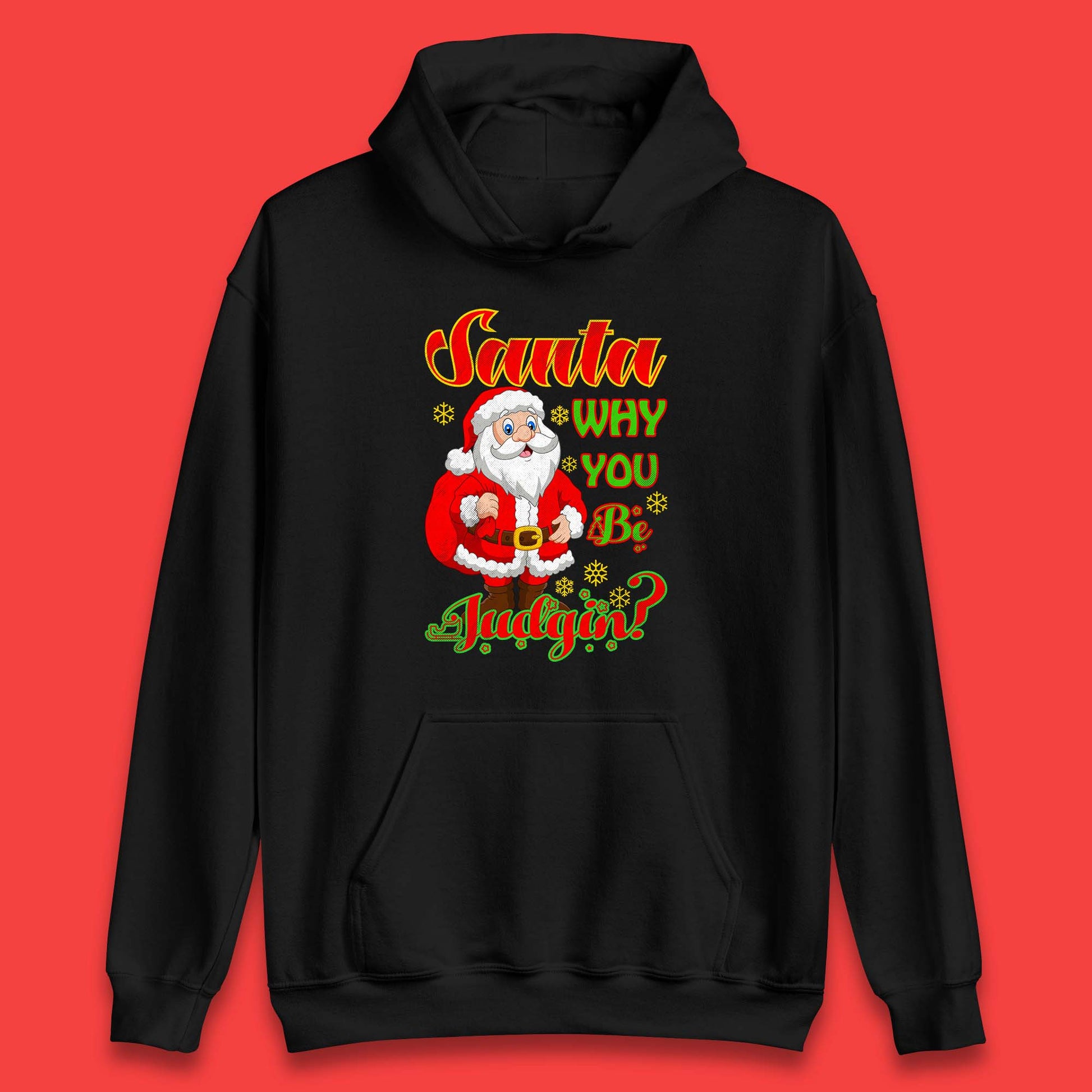 santa why you be judgin hoodie