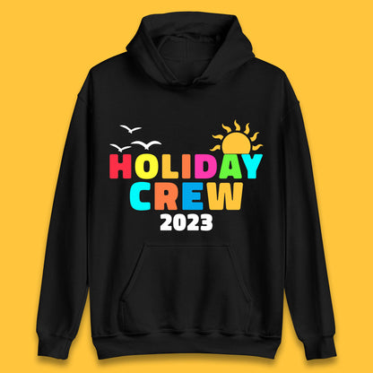 Holiday Crew 2023 Summer Vacation Beach Trip Reunion Unisex Hoodie