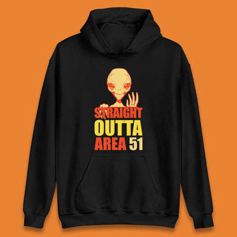Straight Outta Area 51 Alien Home Space Funny Storm Area 51 UFO Alien Event Unisex Hoodie
