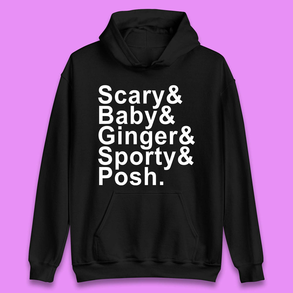 Scary & Baby & Ginger & Sporty & Posh Unisex Hoodie