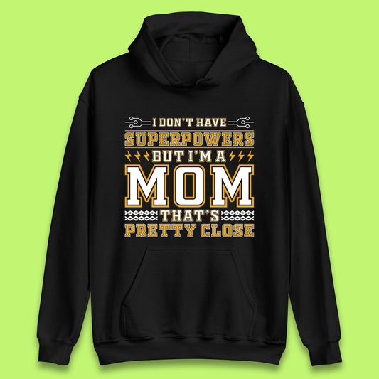 Superpowers Mom Unisex Hoodie