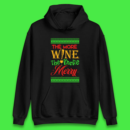 More Wine More Merry Christmas Unisex Hoodie