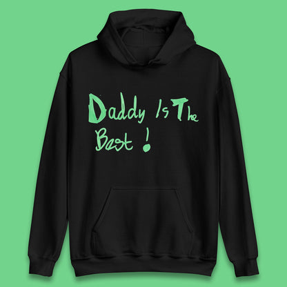 Daddy Is The Best Funny Children's Handwriting Gift For Father's Day Unisex Hoodie