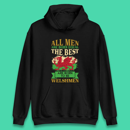 Born To Be Welshmen Unisex Hoodie