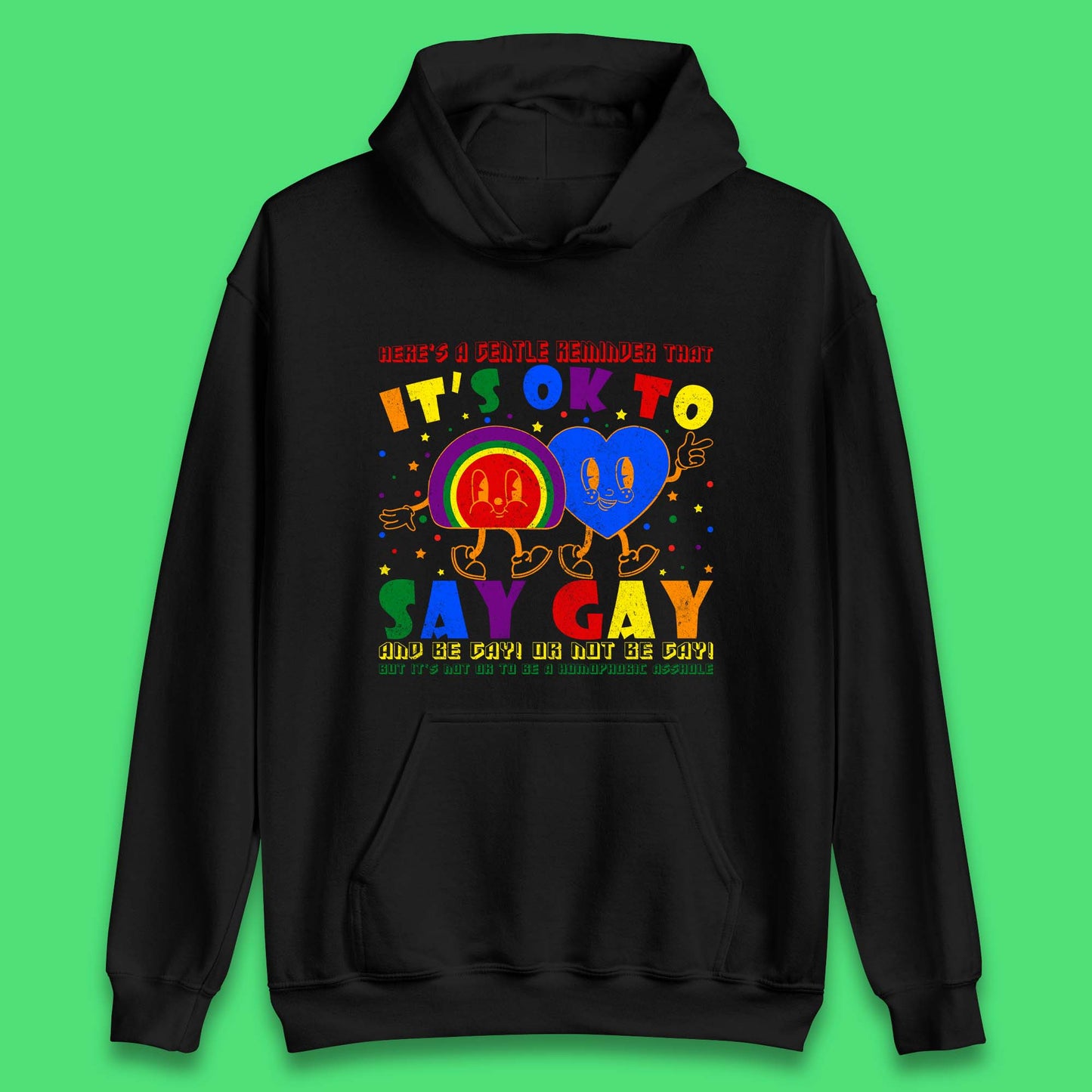 It's Okay To Say Gay Unisex Hoodie