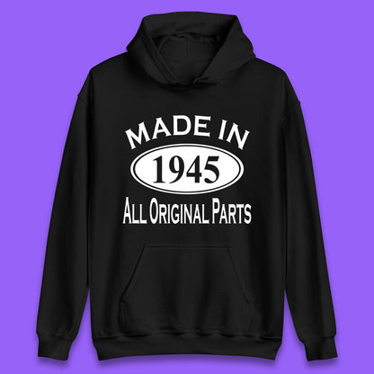 Made In 1945 All Original Parts Vintage Retro 78th Birthday Funny 78 Years Old Birthday Gift Unisex Hoodie