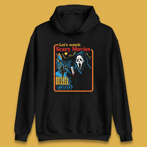 Let's Watch Scary Movies Screaming Ghostface Scream Watch Scary Halloween Unisex Hoodie