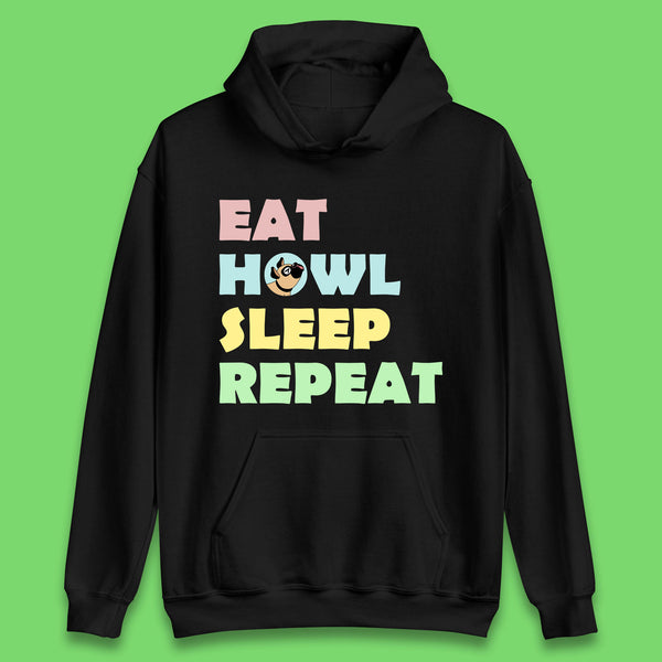 Eat Howl Sleep Repeat Funny Repeat Dogs Lover Dog's Sarcastic Ironic Quote Joke Unisex Hoodie