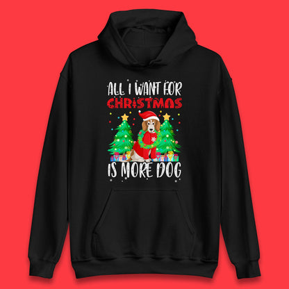 all i want for christmas is more dog hoodie