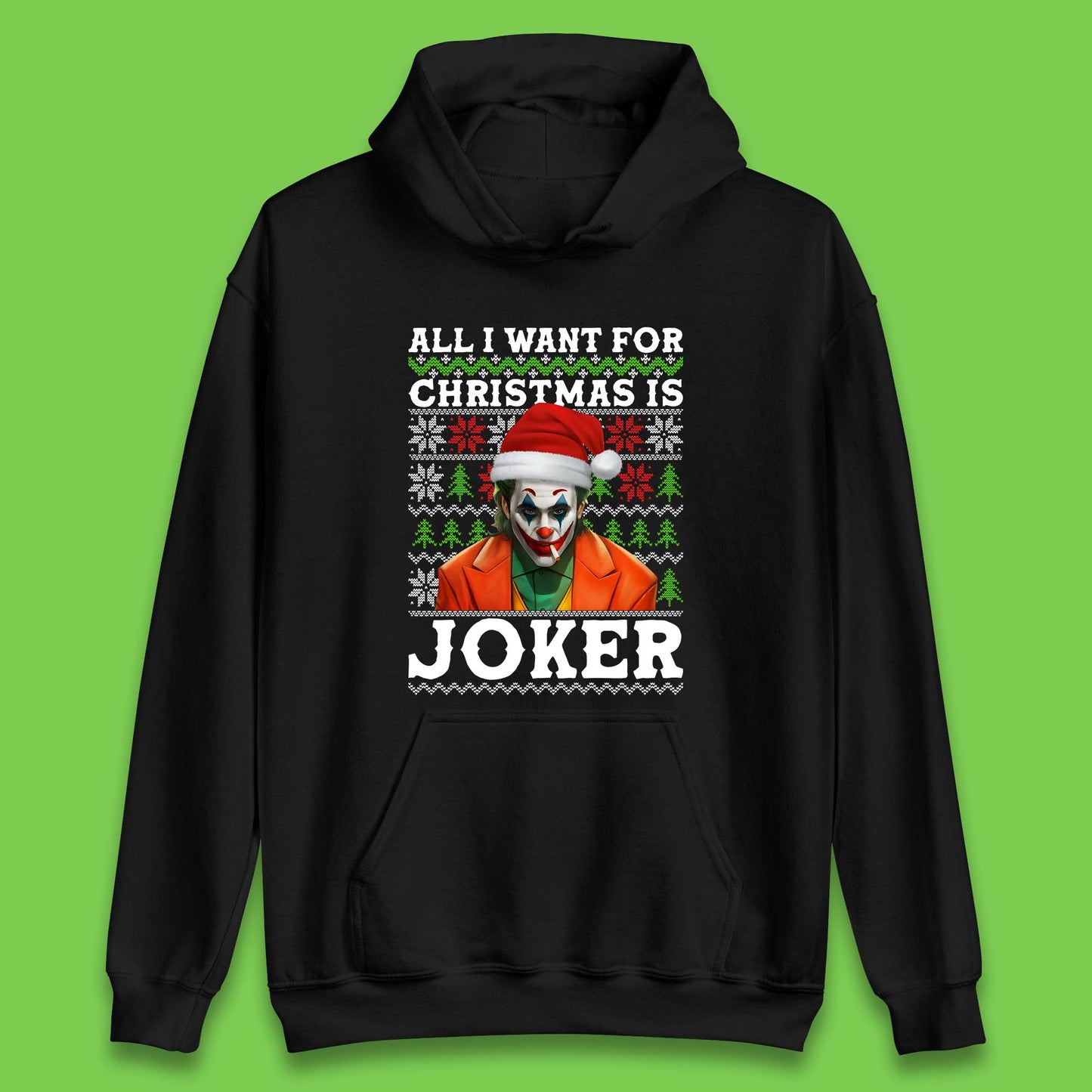 Want Joker For Christmas Unisex Hoodie