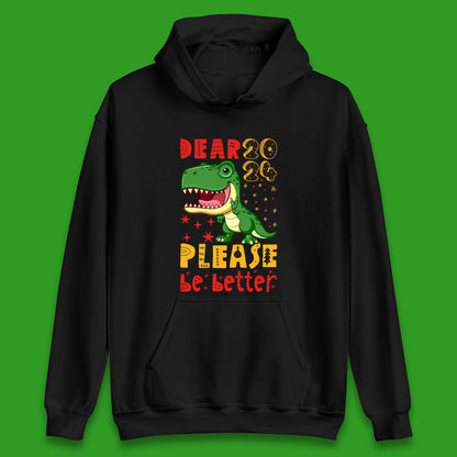 Dear 2024 Please Be Better Unisex Hoodie