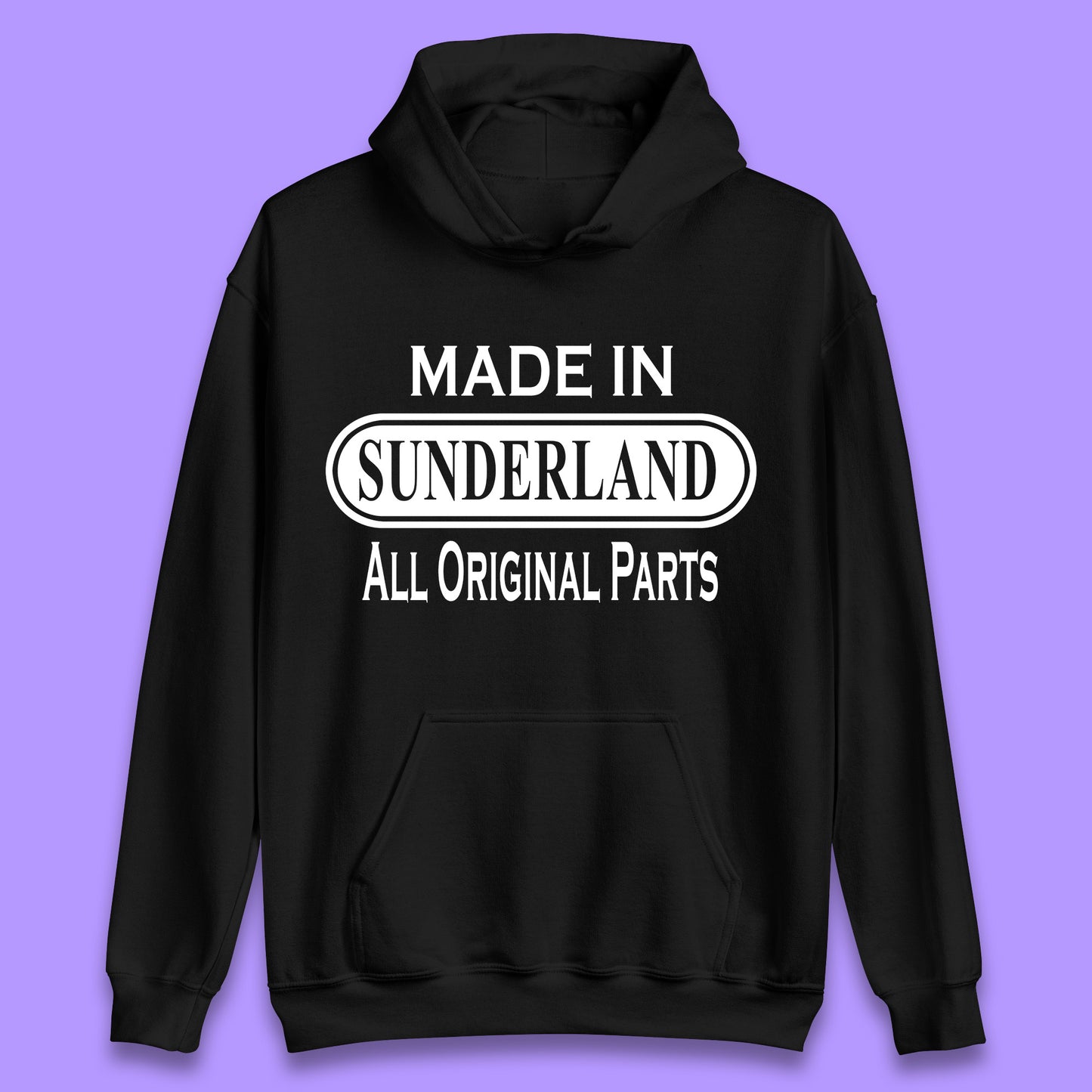 Made In Sunderland All Original Parts Vintage Retro Birthday Port City In Tyne And Wear, England Gift Unisex Hoodie