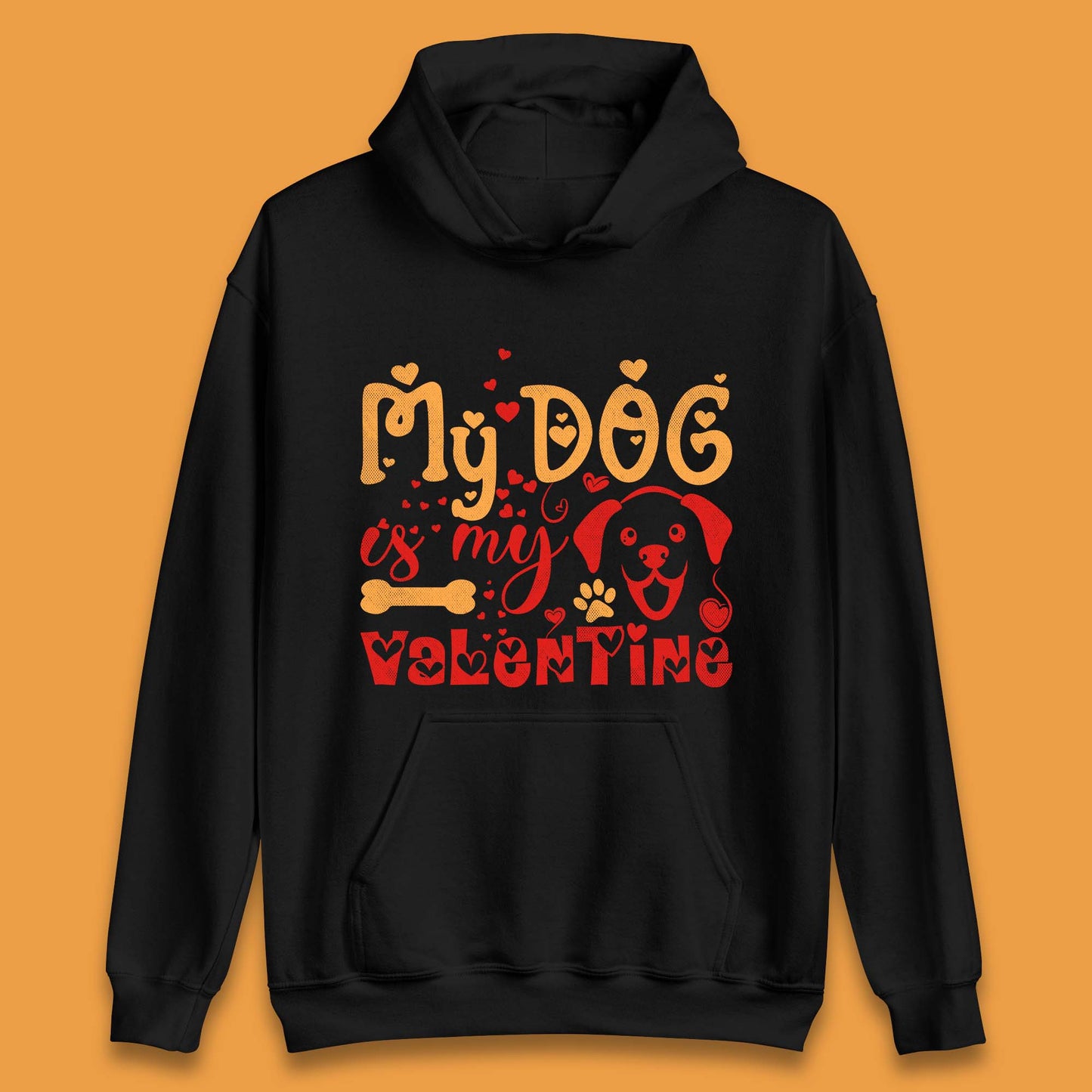My Dog Is My Valentine Unisex Hoodie