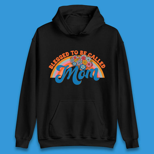 Blessed To Be Called Mom Unisex Hoodie