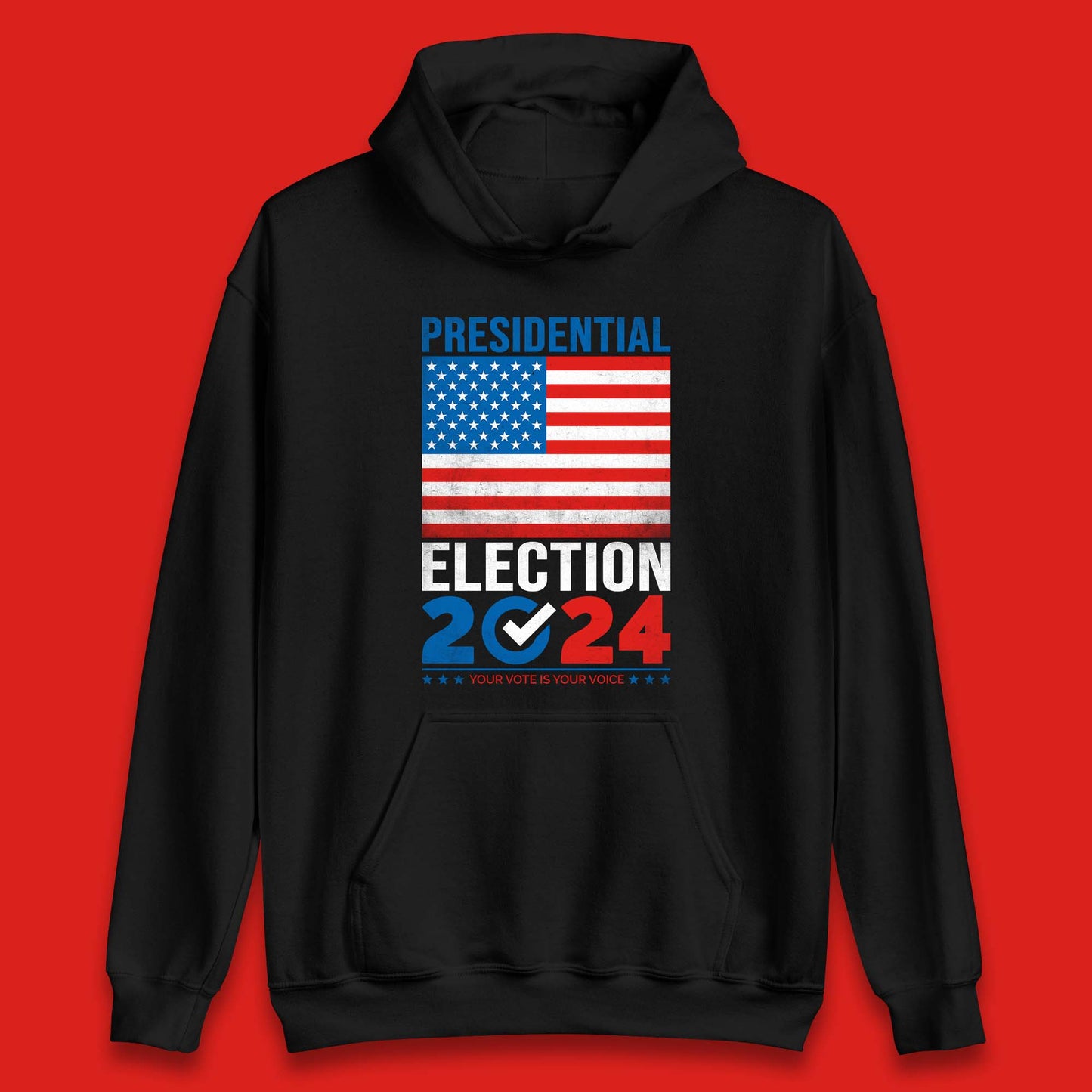 Presidential Election 2024 Your Vote Is Your Voice USA Flag Unisex Hoodie