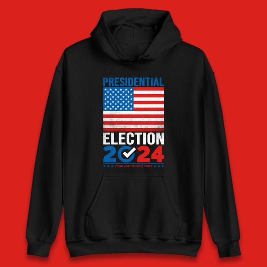 Presidential Election 2024 Your Vote Is Your Voice USA Flag Unisex Hoodie