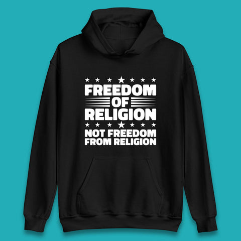 Freedom Of Religion Not Freedom From Religion Separation Of Church Of State Anti-Fascist Unisex Hoodie