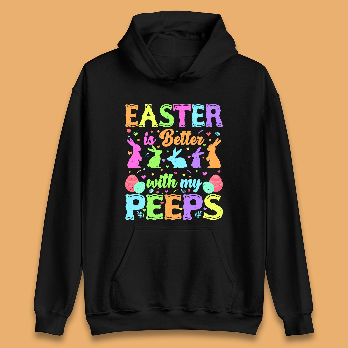 Easter Better With My Peeps Unisex Hoodie