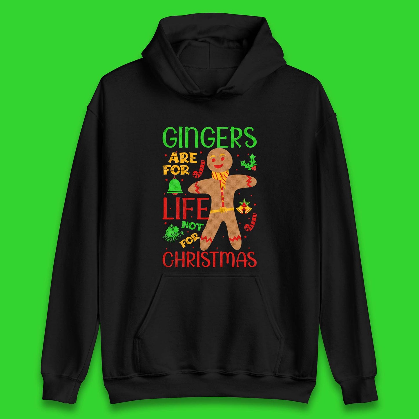 christmas gingerbread gingers are for life not for christmas hoodie