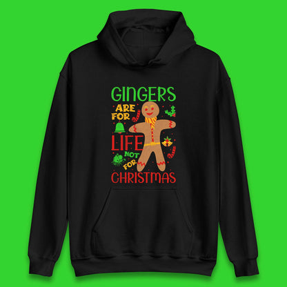 christmas gingerbread gingers are for life not for christmas hoodie