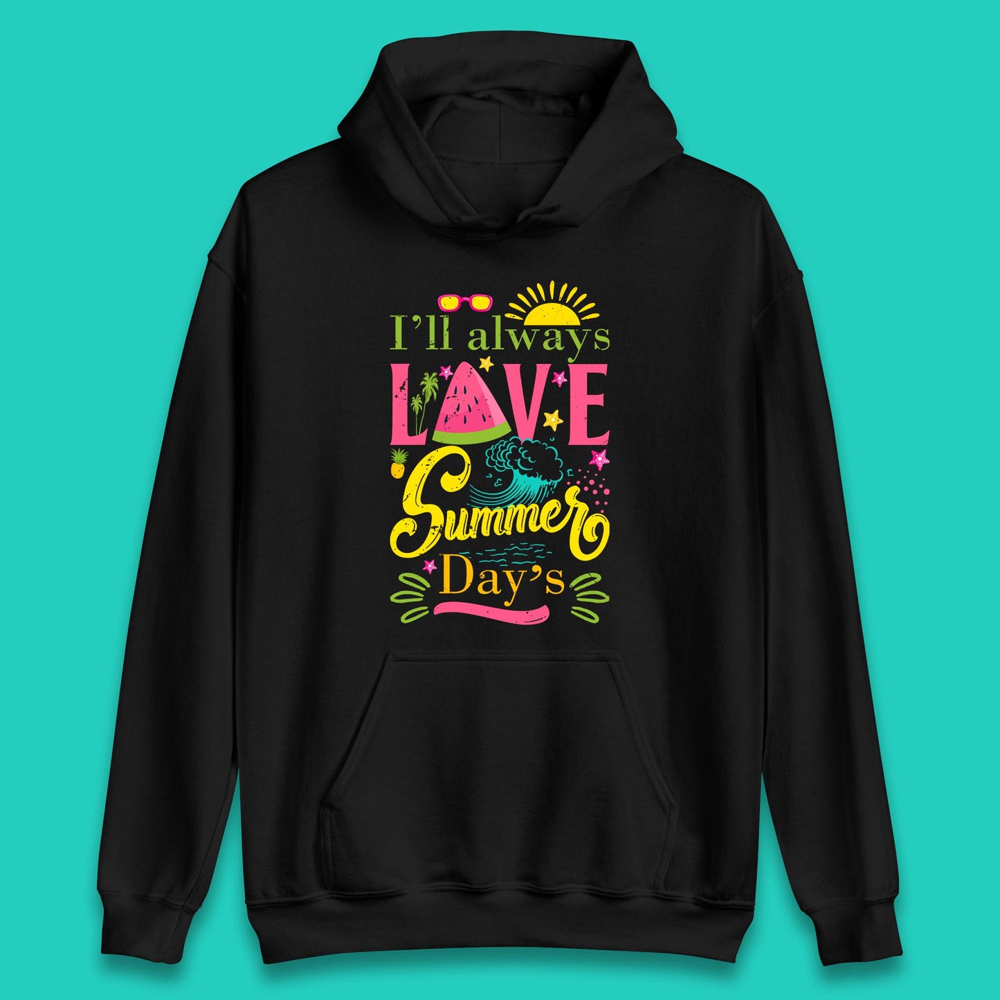 I'll Always Love Summer Day Summertime Love Summer Day's Beach Unisex Hoodie