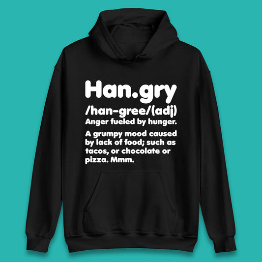 Hangry Definition Anger Fuled By Hunger Funny Kitchen Quote Unisex Hoodie