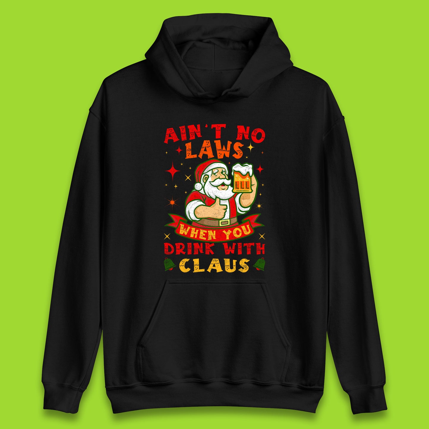 aint no laws claus hoodie