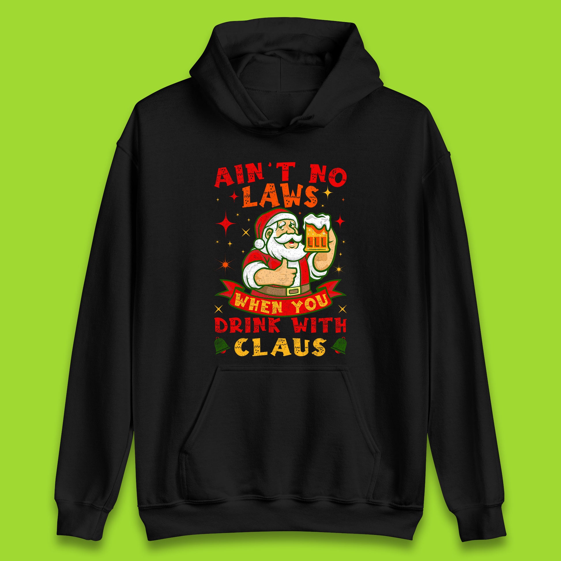 aint no laws claus hoodie