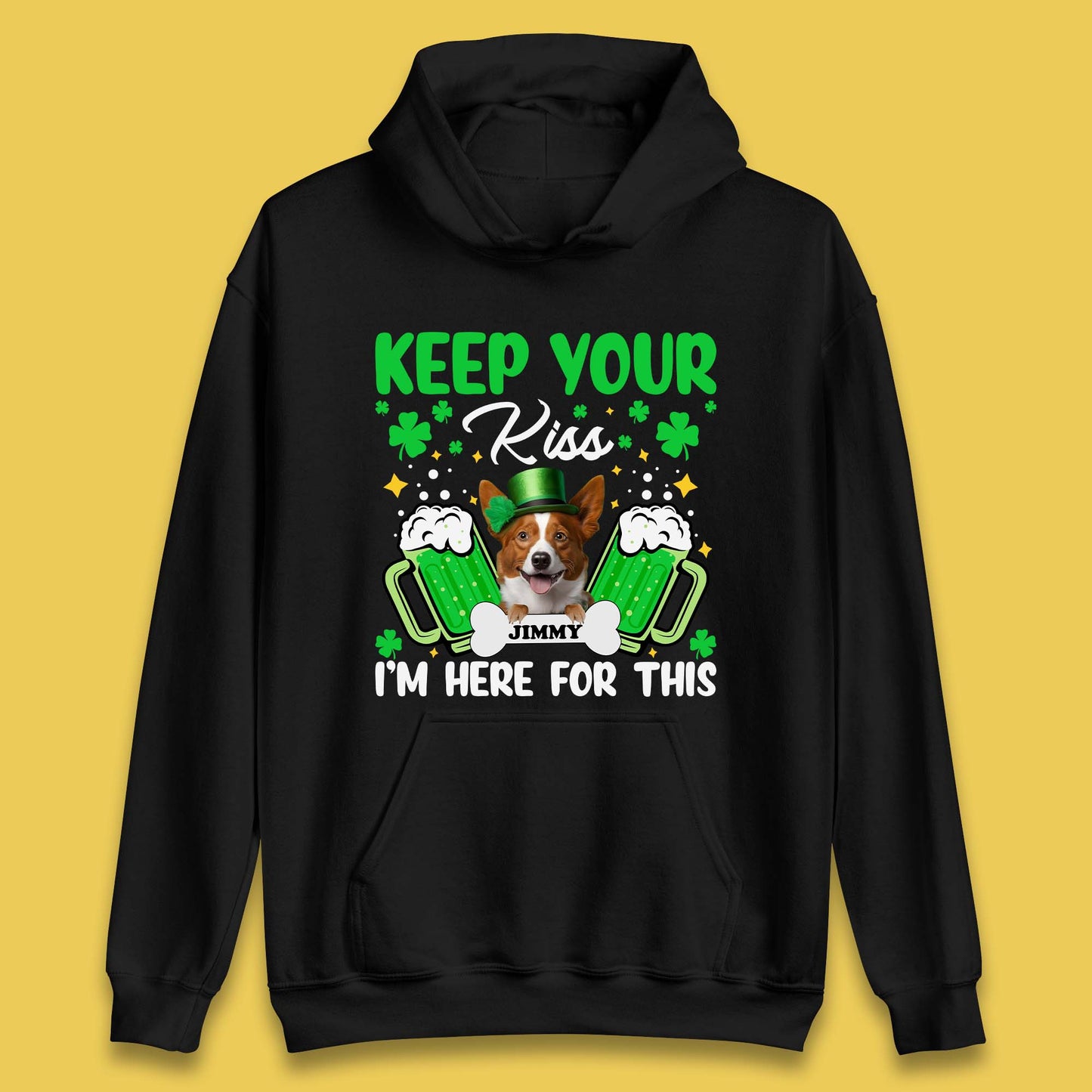 Personalised Keep Your Kiss I'm Here For This Unisex Hoodie