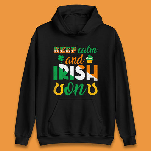 Keep Calm And Irish On Unisex Hoodie