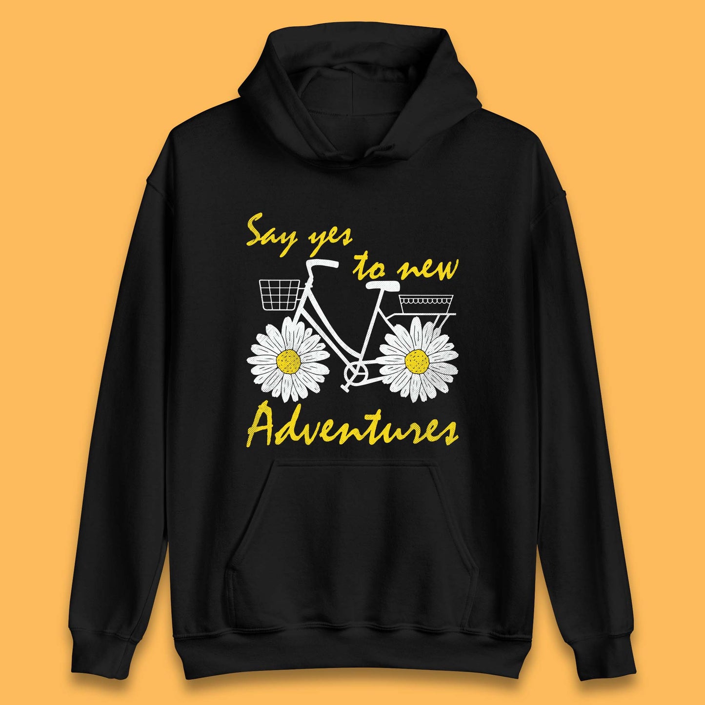 Say Yes To New Adventure Unisex Hoodie