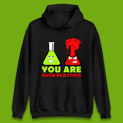 You Are Over Reacting Creepy Face Flask Funny Meme Chemistry Lovers Unisex Hoodie