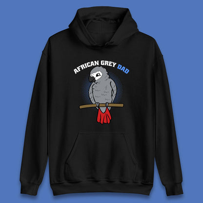 African Grey Dad Grey Parrot Bird Lover Parrot Daddy Gift Unisex Hoodie