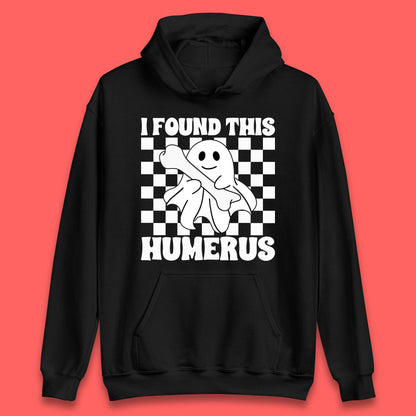 I Found This Humerus Halloween Bone Joke Funny Ghost Halloween Costume Unisex Hoodie
