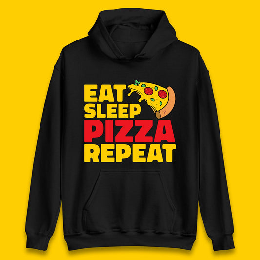 Eat Sleep Pizza Repeat Unisex Hoodie