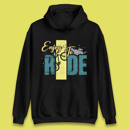 Enjoy To Ride Unisex Hoodie