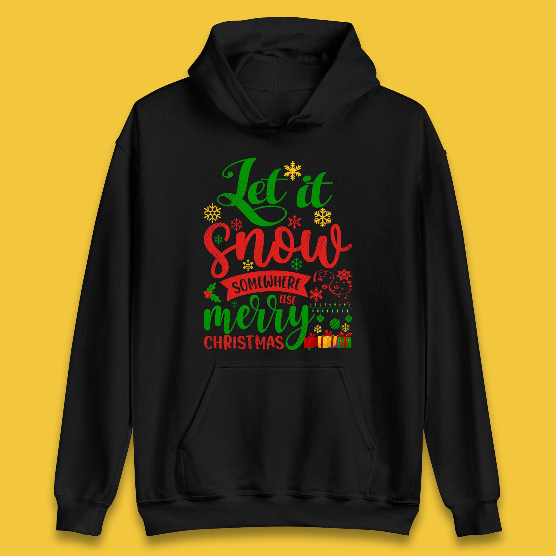 let it snow somewhere else christmas hoodie