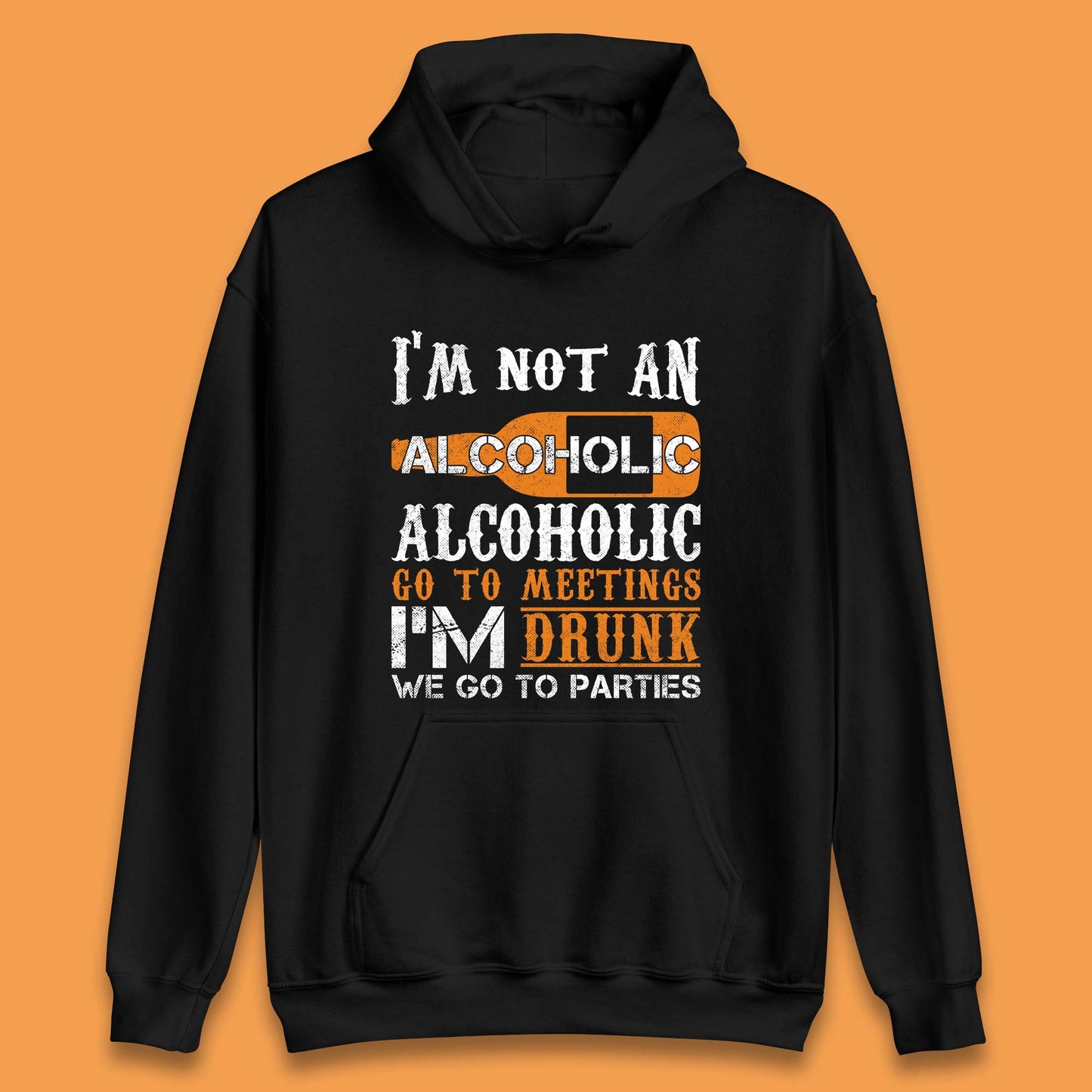 I'm Not An Alcoholic Unisex Hoodie