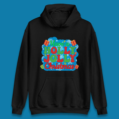 Have A Holly Jolly Christmas Unisex Hoodie