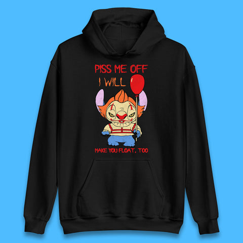 Piss Me Off I Will Make You Float, Too Halloween IT Pennywise Clown & Disney Stitch Movie Mashup Parody Unisex Hoodie