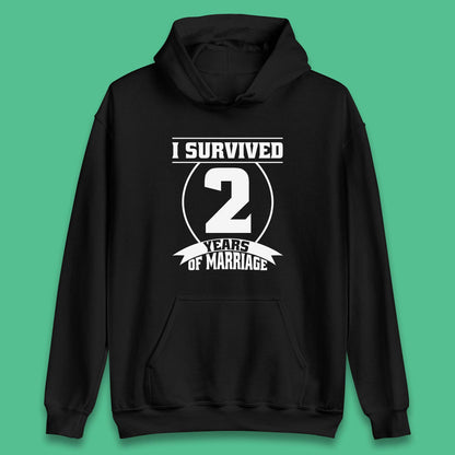 I Survived 2 Years Of Marriage Couples Celebrating 2nd Wedding Anniversary Gift Unisex Hoodie