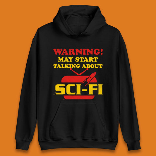 Warning Talking About Sci-Fi Unisex Hoodie