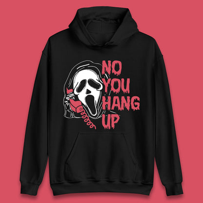 No You Hang Up Scream Ghost Funny Halloween Horror Movie Unisex Hoodie