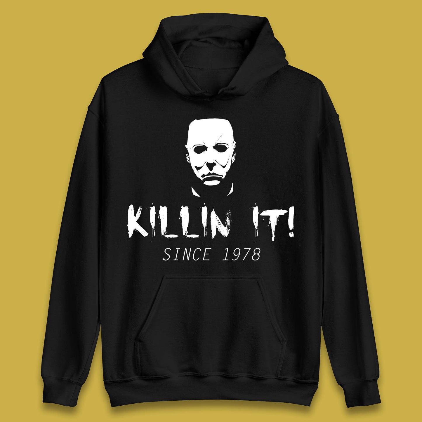 Killin It Since 1978 Halloween Michael Myers Horror Movie Unisex Hoodie